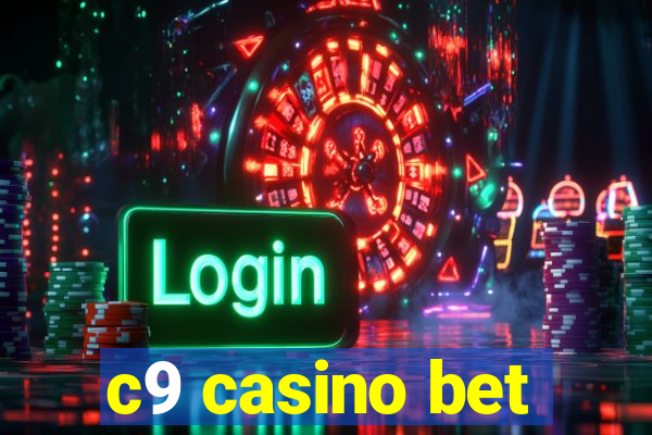 c9 casino bet